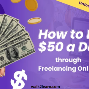 make 50 dollars daily from Freelancing easily